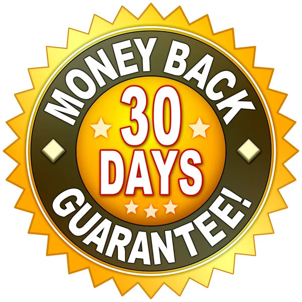 MONEY BACK 30 DAY GUARANTE